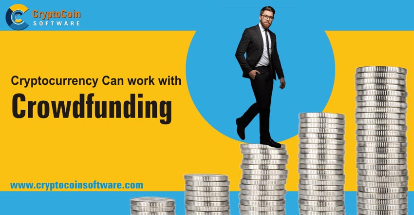 Cryptocurrency Can Work With Crowdfunding