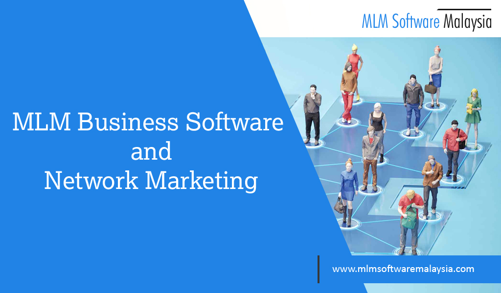 MLM Business Software and Network Marketing – MLM software Malaysia