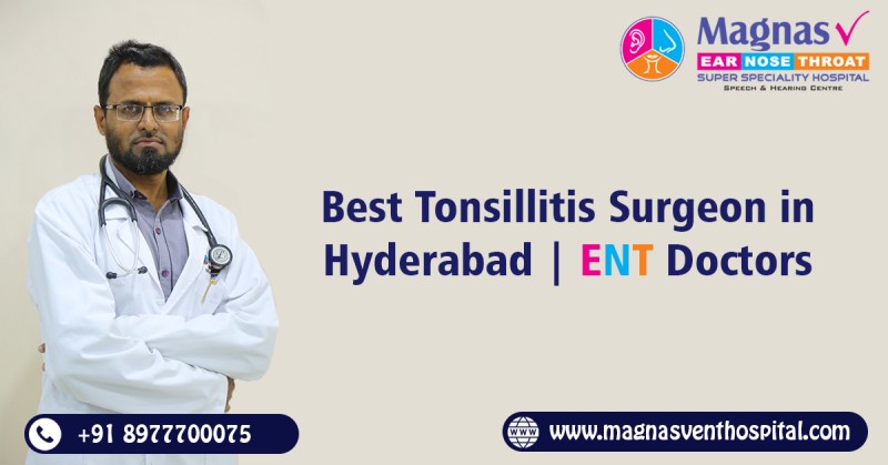 Tonsil surgeon in Hyderabad | ENT  Doctors