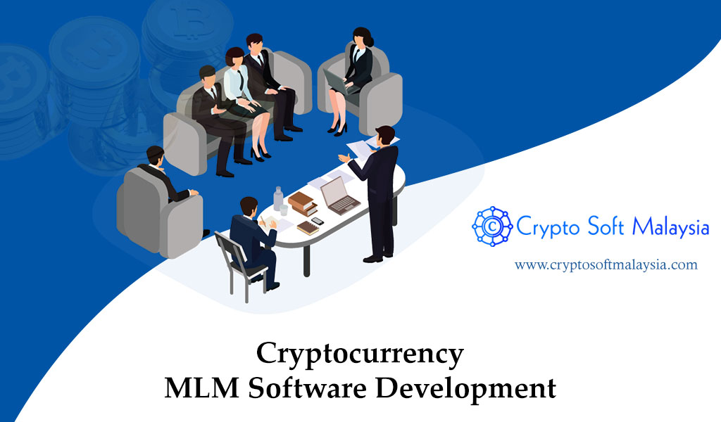 Cryptocurrency MLM Software – Crypto soft Malaysia