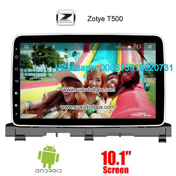 Zotye T500 Car audio radio android GPS navigation camera