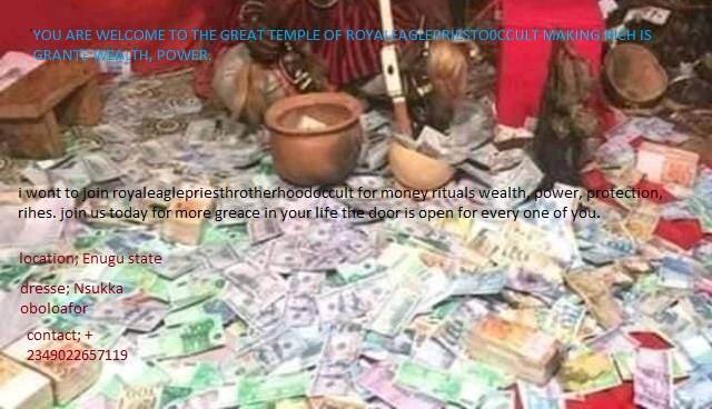 100%%[[+2349022657119]].I WANT TO JOIN SECRET SOCIETY~OCCULT# FOR MOBEY RITUAL.