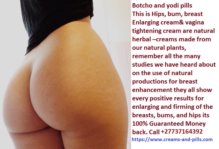hips bums butt breast+27737164392  enlargement cream pills products, … cream in Johannesburg, hips and bums enlargement cream in UAE
