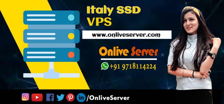 Boost your Business by Italy SSD VPS with Onlive Server