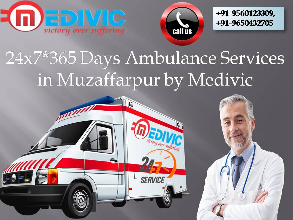 24×7*365 Days Ambulance Services in Muzaffarpur by Medivic