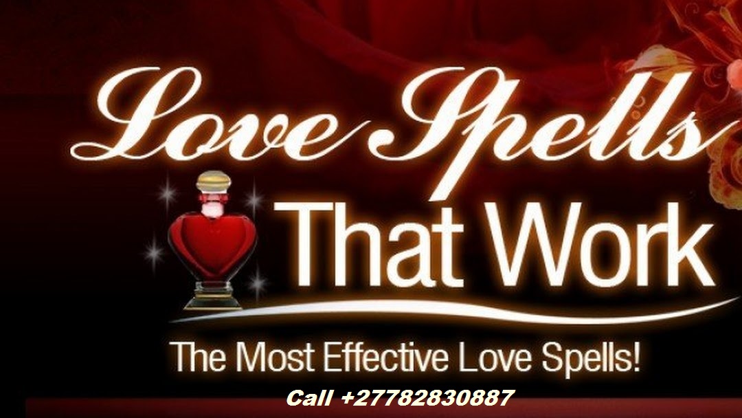 {{☎}}+27782830887 Love Spells To Get Your Lost Love Back And Binding On You Forever In Kameeldrift East In Pretoria And Johannesburg South Africa