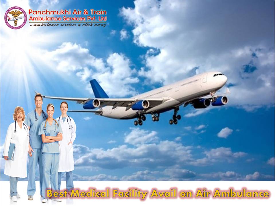 Perfect Medical Facility Avail on Panchmukhi Air Ambulance in Bagdogra