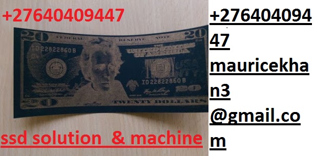+27640409447 SSD SOLUTION CHEMICAL FOR CLEANING BLACK MONEY FOR SALE