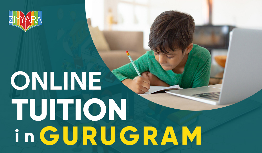Best Home Tuition In Gurugram | Ziyyara