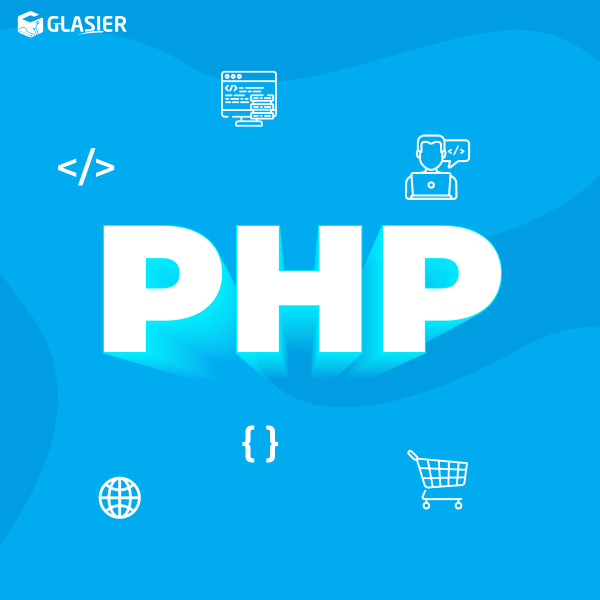 Custom PHP Development Services – Glasier Inc.