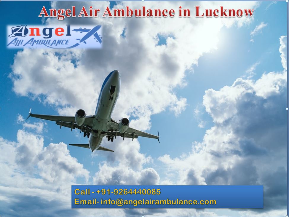 Angel Air Ambulance in Lucknow with Well-maintained Curative Support