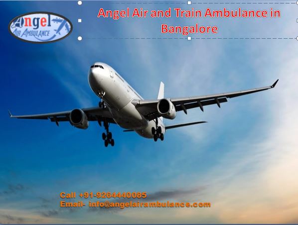 Hire Angel Air Ambulance Service in Bangalore alongside Capable Team